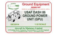  AIM - Ground Equipment  1/32 Dash 86 USAF Ground Power Unit. http://www.aim72.co.uk/page55.html GE32014