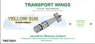  AIM - Transport Wings  1/72 Yellow Sun nuclear weapon TWC72051