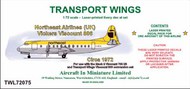  AIM - Transport Wings  1/72 Northeast Airlines (UK) Vickers Viscount 806 - Circa 1972 TWL72075