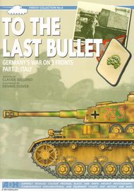  ADH Publishing  NoScale #6: To The Last Bullet: Germany's War On 3 Fr* ADPHFC06