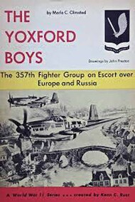  Aero Publishing  Books COLLECTION-SALE: The Xoxford Boys, 357th Fighter Group on Escort over Europe and Russia AES7662