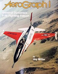  Aerofax Books  Books AeroGraph #1 General Dynamics F-16 AEF8019