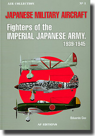  AF Editions  Books COLLECTION-SALE: USED - Fighters of the Imperial Japanese Army 1939-1945 AFE6873