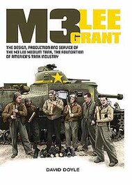  AFV Publishing  Books M3 Lee/Grant: The design, production and service of The M3 medium tank, The foundation of America's tank industry AFVBK4680