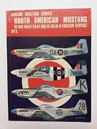  Aircam Aviation Series  Books North American Mustang in RAF, RAAF, SAAF, RNZAF, RCAF & Foreign Service AAS03