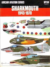  Aircam Aviation Series  Books #S4 Sharkmouth 1945-1970 AAS0S4