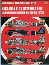  Aircam Aviation Series  Books Nakajima Ki.43 Hayabusa I-III in JAAF, RTAF, CAF, IPSF Service AAS15