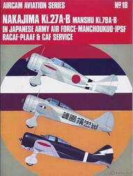  Aircam Aviation Series  Books Nakajima Ki.27A-B Manshu Ki.79A-B in JAAF, IPSF, RACAF-PLAAF and CAF Service AAS20
