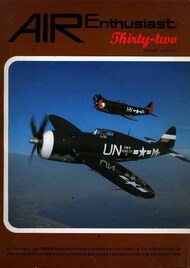  Air Enthusiast  Books Collection - Vol.32: SB-2 Bombers in Spain, Ben Howard's DGA Family, Northrop XP-56, Bristol Scouts in WW I, Green Hornets and Black Ponies in Vietnam, Restored P-47s AE32