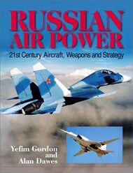  Airlife Publishing  Books Collection - Russian Air Power: 21st Century Aircraft, Weapons and Strategy ALP2400