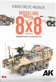  AK Interactive  Books Modeling Modern Armored Fighting 8x8 Vehicles Book (Semi-Hard Cover) AKI130017