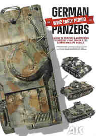  AK Interactive  Books German Panzers WW2 Early Period: A Guide to Painting & Weathering Techiques Using Tamiya's German WW2 AFV Models AKI130033