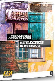  AK Interactive  Books Learning Series 9: The Ultimate Guide to Make Buildings in Dioramas Book AKI256