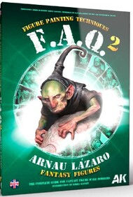  AK Interactive  Books FAQ 2 Fantasy Figures Painting Techniques Book (Semi-Hardback) AKI525
