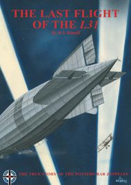  Albatros Publications  Books The Last Flight of the Zeppelin L31 WSDS25