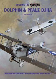  Albatros Publications  Books Building the Wingnut Wings Sopwith 5F.1 Dolphin and Pfalz D.IIIa WSWW07