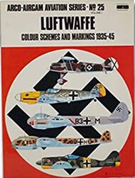  Arco Publishing  Books Collection - Aviation Series N.25: Luftwaffe Colour Scheme and Markings 1935-45 ARCAV25