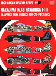  Arco Publishing  Books Collection - Aviation Series N.15: Nakajima Ki.43 Hayabusa I-III in JAAF, RTAF, CAF, IPSF ARCAS15