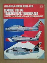  Arco Publishing  Books Collection - Aviation Series N.16: Republic F/RF-84F Thunderstreak/Thunderflash ARCAS16