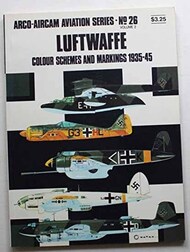  Arco Publishing  Books Collection - Aviation Series N.26: Luftwaffe Colour Scheme and Markings 1935-45 ARCAV26