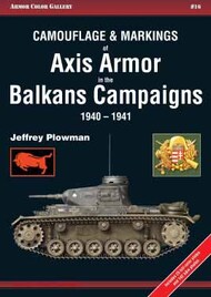  Armor PhotoGallery  Books Camouflage & Markings of Axis Armor in the Balkans Campaigns 1940-1941 APG1016