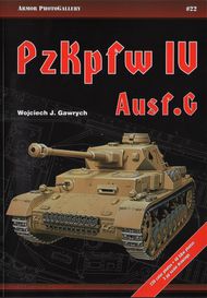  Armor PhotoGallery  Books Armor Photo Gallery 22: Pz.Kpfw. IV Ausf. G APG22