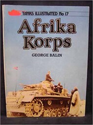  Arms & Armour Press  Books Collection - Tanks Illustrated No.17: Afrika Korps ARA6920