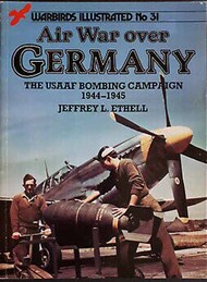  Arms & Armour Press  Books Collection - Warbirds Illustrated No.31: Air War Over Germany ARA7005