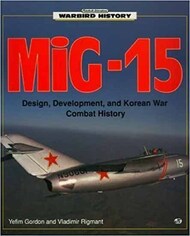  Arms & Armour Press  Books Collection - MiG-15 Design, Development, and Korean War Combat History ARA7939