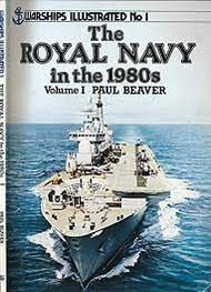  Arms & Armour Press  Books Collection - Warship Illustrated No.1: The Royal Navy of the 1980s Vol.1 ARAWSI01