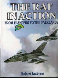  Blandford Press  Books Collection - The RAF in Action From Flanders to the Falklands BFP1419