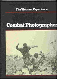  Boston Mills Press  Books The Vietnam Experience: Combat Photographer BMP6085