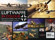  Casemate  Books Luftwaffe in Colour: From Glory to Defeat 1942-1945 CAS4556