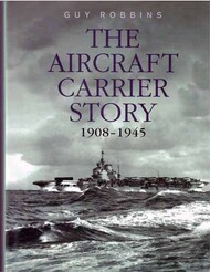  Cassell Publishing  Books The Aircraft Carrier Story 1908-1945 ST3086