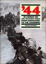 Collection - '44 in Combat on the Western Front from Normandy to the Ardennes BINDING IS DAMAGED #CEP1481