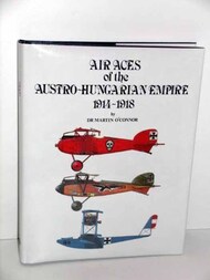  Champlin Fighter Museum  Books Collection - Air Aces of the Austro-Hungarian Empire 1914-18 CFM3033