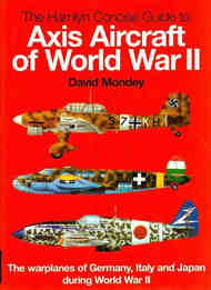  Chartwell Books  Books The Hamlyn Concisse Guide to Axis Aircraft of WW II CHW3632