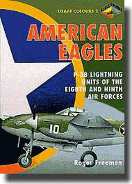 USAAF Colours 2: American Eagles P-38 Lightning Units of the 8th & 9th Air Forces #CLU172