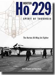  Classic Aviation Publications  Books Horten Ho.229 Spirit of Thuringia: The Horten All-Wing Jet Fighter CLU660