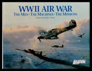  Cowles Enthusiast Media  Books WW II Air War: The Men, The Machines, The Missions CSM1936