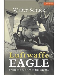  Crecy Publishing  Books Luftwaffe Eagle: From the Me109 to the Me262 AD186