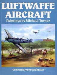  Crescent Books  Books Collection - Luftwaffe Aircraft: Paintings by Michael Turner CRE8077