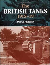  Crowood Press  Books The British Tanks 1915-19 MVC4003
