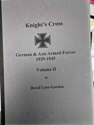  David Lyne-Gordon  Books Collection - Knight's Cross: German & Axis Armed Forces 1939-45 Vol.2 DLG02