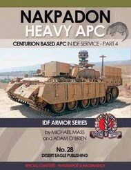  Desert Eagle Publication  Books Nakpadon Heavy APC: Centurion Based APC in IDF Service - Part 4 DEP28