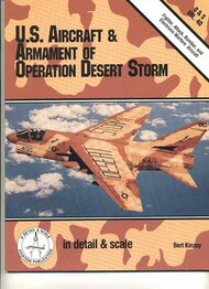  Detail & Scale Aviation Publication  Books US Aircraft & Armament of Operation Desert Storm DS1538
