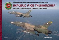  Double Ugly  Books CAMO: The Modellers' to Aircraft Finish & Markings Republic F-105 Thunderchief FTC002