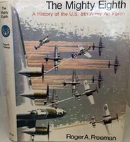  Doubleday Publishing  Books Collection - The Mighty Eighth: A History of the US 8th Army Air Force DOB6476