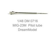  Dream Model  1/72 Mikoyan MiG-23M Pitot tube (TRP) DM0716