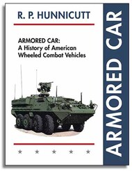 Armored Car: History of the American Wheeled Combat Vehicles #EPB-2549